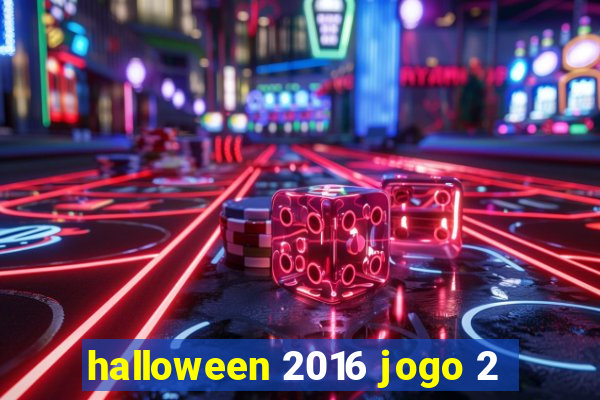 halloween 2016 jogo 2